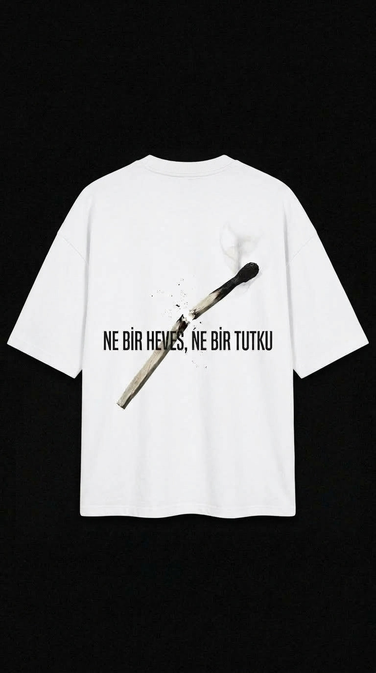 Ne bir heves, Ne bir tutku Tee| Siyah-Beyaz